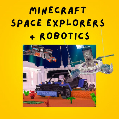 2026 07/20 - Minecraft: Space Explorers + Robotics
